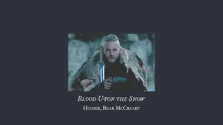 Hozier & Bear McCreary - Blood Upon the Snow (sped up + reverbed)