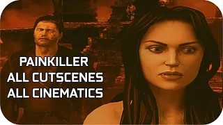 Painkiller Complete Movie All Cutscenes & Cinematics HD