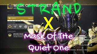 Strand x Mask Of The Quiet One Gameplay - Destiny 2