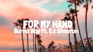 Burna Boy - For My Hand feat. Ed Sheeran (Lyrics)