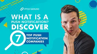 What is a Push Notification? Discover 7 Top Push Notification Brands
