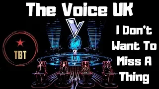 The Voice UK 'I Don't Want To Miss A Thing'