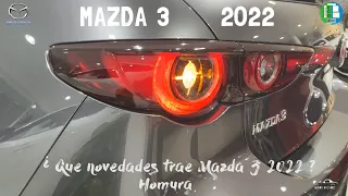 Mazda 3 2022 🚗 En detalle todas sus novedades 🚗Homura y muchos mas! 🤩Recordamos todo su equipamiento