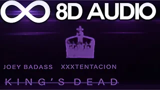 Joey Bada$$ vs XXXTentacion - King's Dead (Freestyle) 🔊8D AUDIO🔊