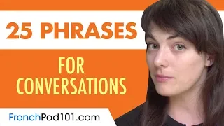 25 French Phrases to Use in a Conversation