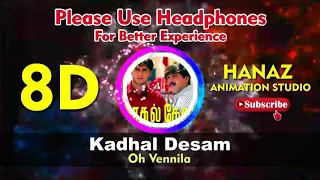 8D Kadhal Desam - oh Vennila 8D Tamil Song @8D_Dreams @Tamil_Beats_3D @Musicxz life