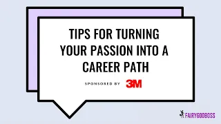 Tips for Turning Your Passion into a Career Path