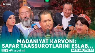 ESLAB -MADANIYAT KARVONI: SAFAR TAASSUROTLARINI ESLAB...