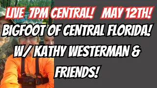 Bigfoot of Central Florida w/ Kathy Westerman & Friends! - The Caffeinated Cryptid!