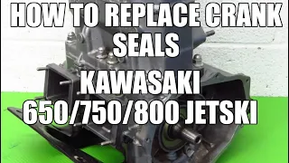 Step by step how to replace Crank seals in Kawasaki 650sx X2 650 TS also 750/800/900/1100 jet ski