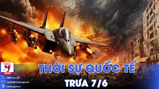 Thời sự Quốc tế trưa 7/6. Nga có động thái nóng 'sát vách' Mỹ; Thổ Nhĩ Kỳ tính gia nhập BRICS?-VNews