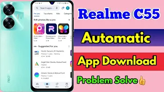 realme c55 play store auto update, realme c55 play store automatically installing apps