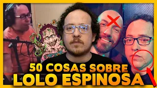 50 curiosidades de LOLO ESPINOSA que posiblemente no sabías | Iceberg de Lolo Espinosa de leyendas