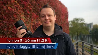 Fujifilm XF 56 mm F1.2 R WR | Die Portrait-Referenz für Fuji X im Test [Deutsch | 8K]