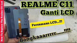 REALME C11 Ganti Lcd // How To Replace The Realme C11 Lcd