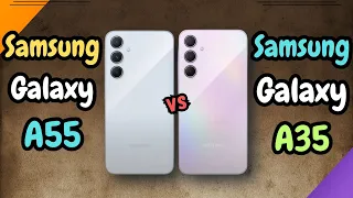 Samsung A35 Vs Samsung A55 | Two Galaxy A Series Phone Competition Which Phone is Good to BUY |