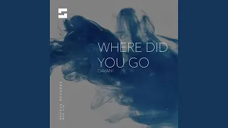 Where Did You Go