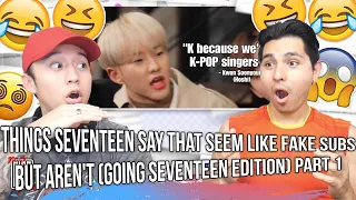 things seventeen say that seem like fake subs but aren't (Going Seventeen edition) part 1 | REACTION