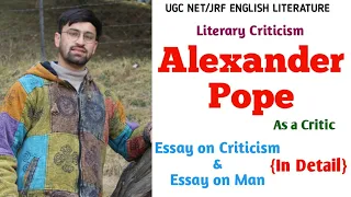 Alexander Pope as a Literary Critic || Essay on Criticism & Essay on Man Explained with Quotations !