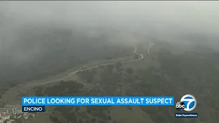 LAPD looking for man who sexually assaulted woman on SoCal hiking trail