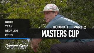 2023 Masters Cup - Round 1 Part 2 - Buhr, Tran, Redalen, Criss
