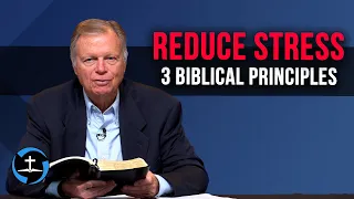 Three Biblical Principles for Dealing with Stress | Mark Finley