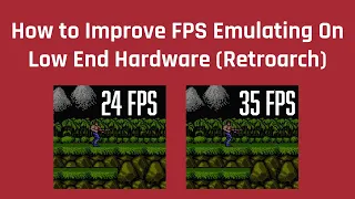 How to Improve FPS Emulating On Low End Hardware (Retroarch)