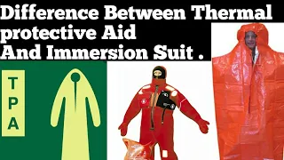 Difference between Thermal protective aid and immersion suit .