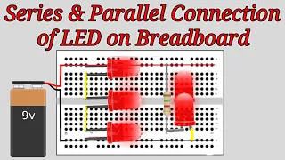 Series & Parallel Connection of LED on Breadboard