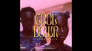 Kvng Kelly - Cool Down (Official Music Video)