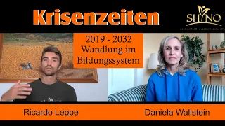 Krisenzeiten 2019 - 2032  Bildungssystem Was können wir tun? I Ricardo Leppe und Daniela Wallstein