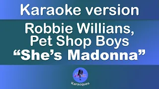 Robbie Willians - She’s Madonna (karaoke version)