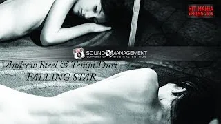 Andrew Steel & Tempi Duri - Falling Star (HIT MANIA SPRING 2016)