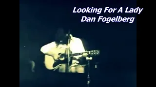 Dan Fogelberg - Looking For A Lady (Live) (Lyrics)