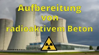 Aufarbeitung von radioaktivem Beton - Praktikumsversuche Nuklearchemie