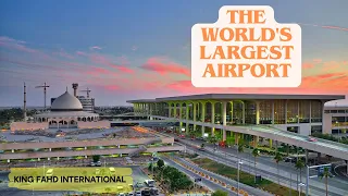 King Fahd International Airport: World Largest Airport 2024