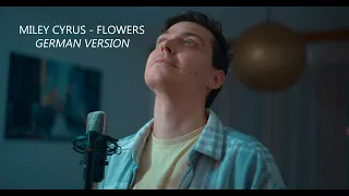 MILEY CYRUS - FLOWERS (GERMAN VERSION) auf Deutsch