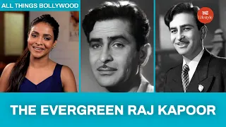 The Evergreen Raj Kapoor | All Things Bollywood