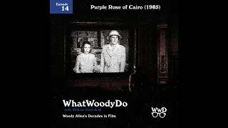 1985 - The Purple Rose of Cairo - Mia Farrow, Jeff Daniels (Discussion/Review)