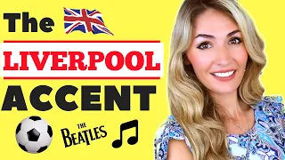 Learn the LIVERPOOL/ SCOUSE Accent