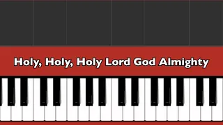 Holy, Holy, Holy, Lord God Almighty - John B. Dykes - Piano Tutorial