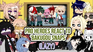 Pro Heroes and LOV react to ‘Bakugou Snaps’ (Sad Bakugou AU) || mha/bnha