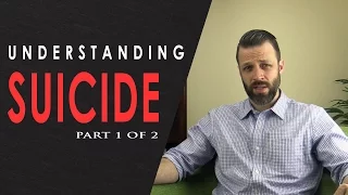 Understanding Suicide (1 of 2)