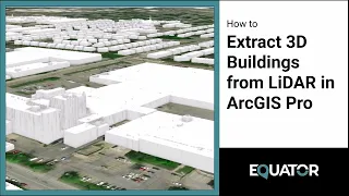 ArcGIS Pro: Create 3D Buildings from LiDAR