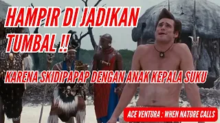 SKIDIPAPAP DENGAN ANAK KEPALA SUKU YANG MEMBAWA PETAKA - ALUR CERITA FILM ACE VENTURA 2