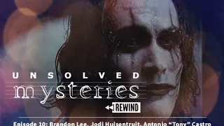 Unsolved Mysteries Rewind – Episode 10: Brandon Lee, Jodi Huisentruit, Antonio “Tony” Castro