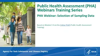 Public Health Assessment Webinar: Selection of Sampling Data