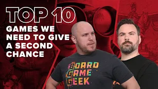 Top 10 Games we Need to Give a Second Chance - BGG Top 10 w/ The Brothers Murph