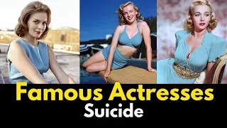 Famous Actresses Who Took Their Own Lives - Celebs Who Died Too Young