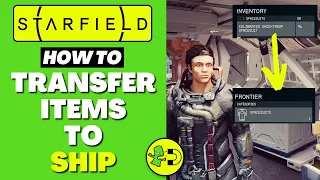 Starfield How to Transfer Items to Ship